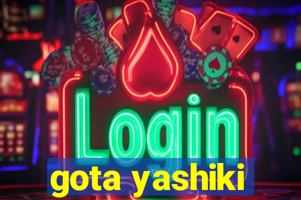 gota yashiki