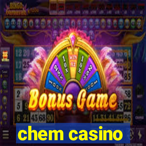 chem casino