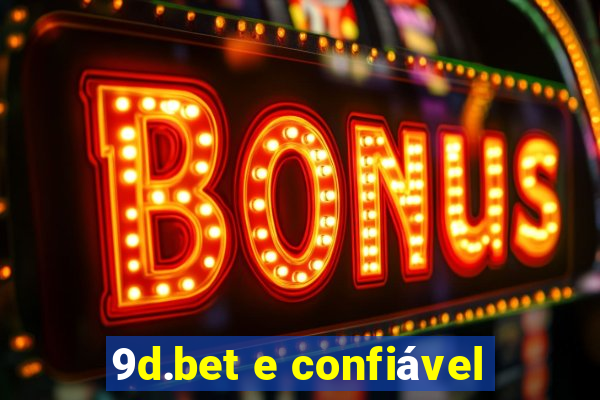 9d.bet e confiável