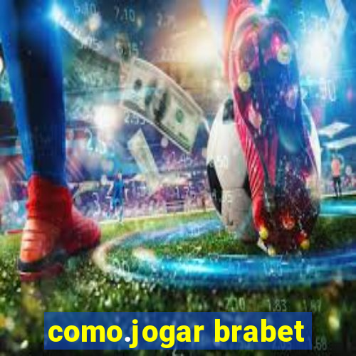 como.jogar brabet