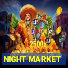 NIGHT MARKET