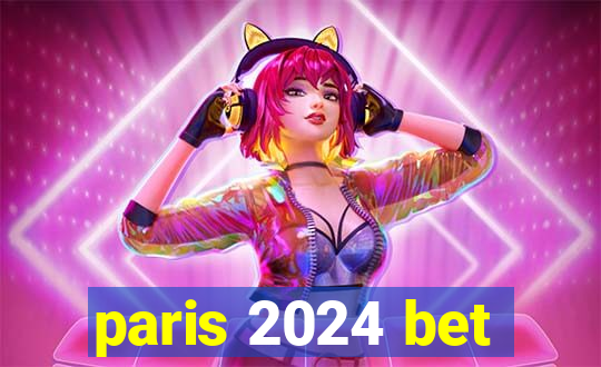 paris 2024 bet