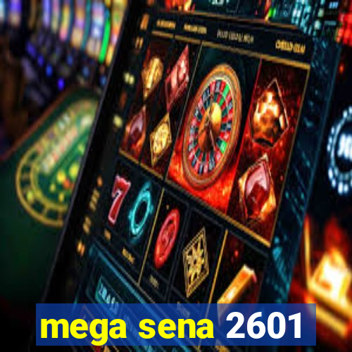 mega sena 2601