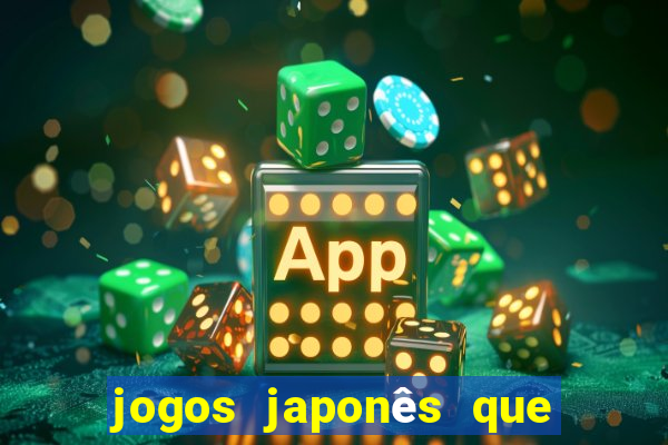 jogos japonês que ganha dinheiro