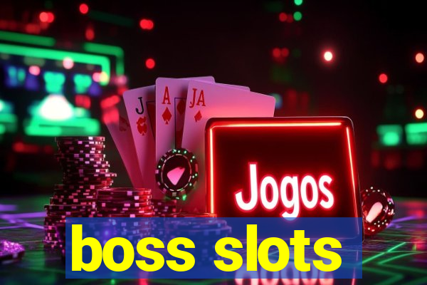 boss slots