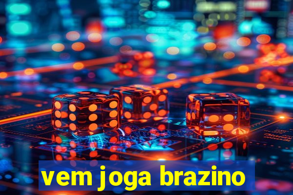 vem joga brazino