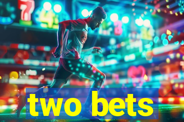 two bets