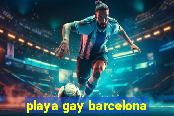 playa gay barcelona