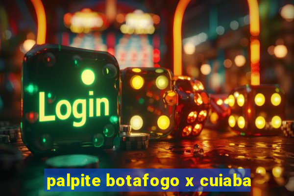 palpite botafogo x cuiaba