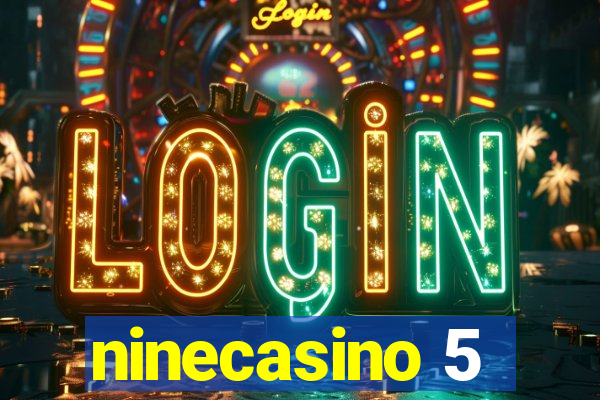 ninecasino 5