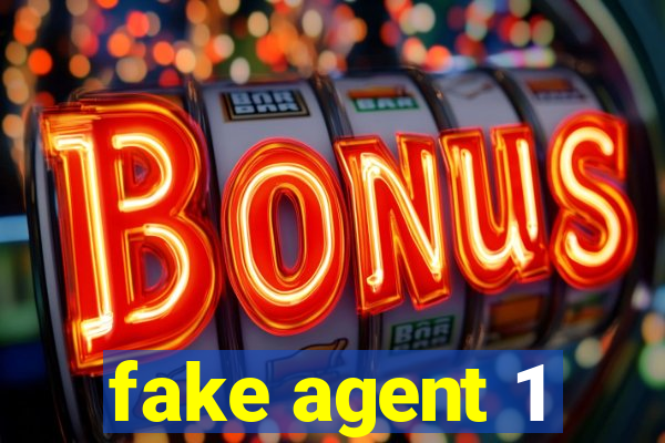 fake agent 1