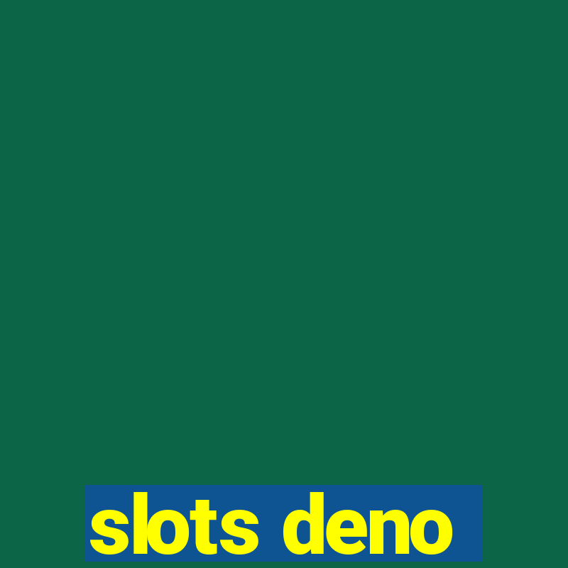 slots deno