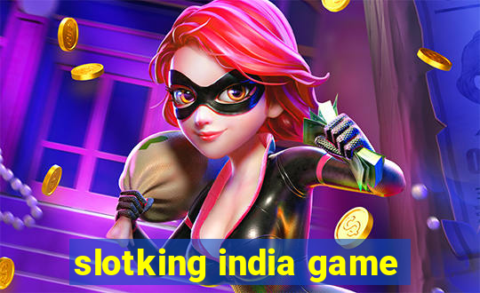 slotking india game