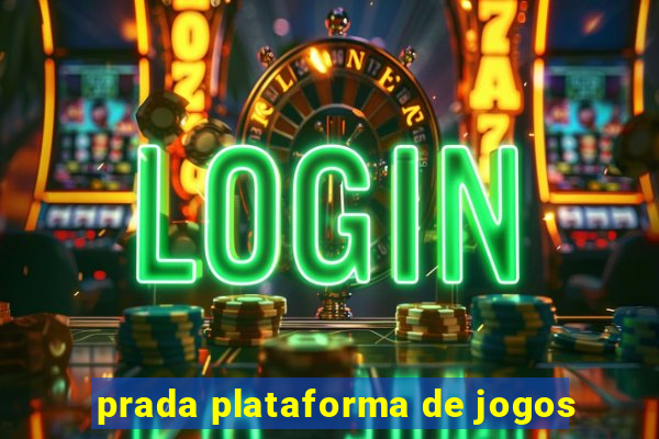 prada plataforma de jogos