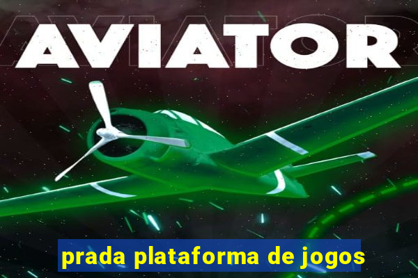 prada plataforma de jogos