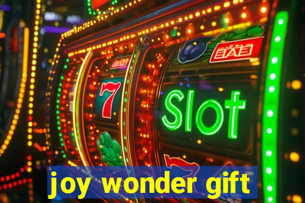 joy wonder gift