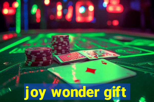 joy wonder gift