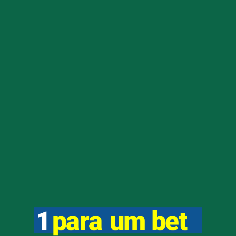 1 para um bet