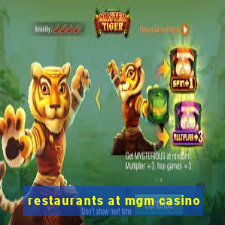 restaurants at mgm casino