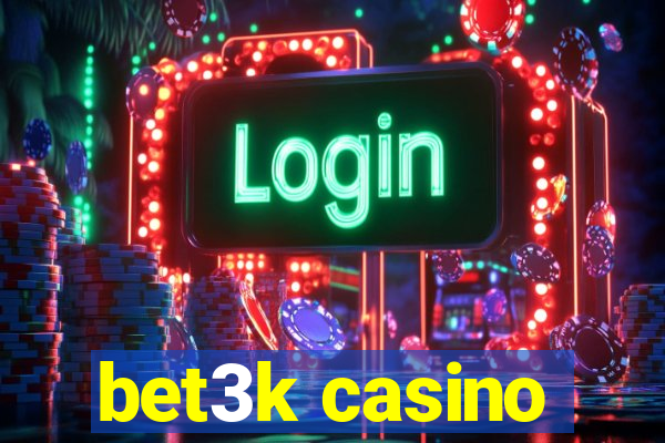 bet3k casino