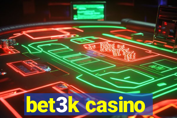 bet3k casino