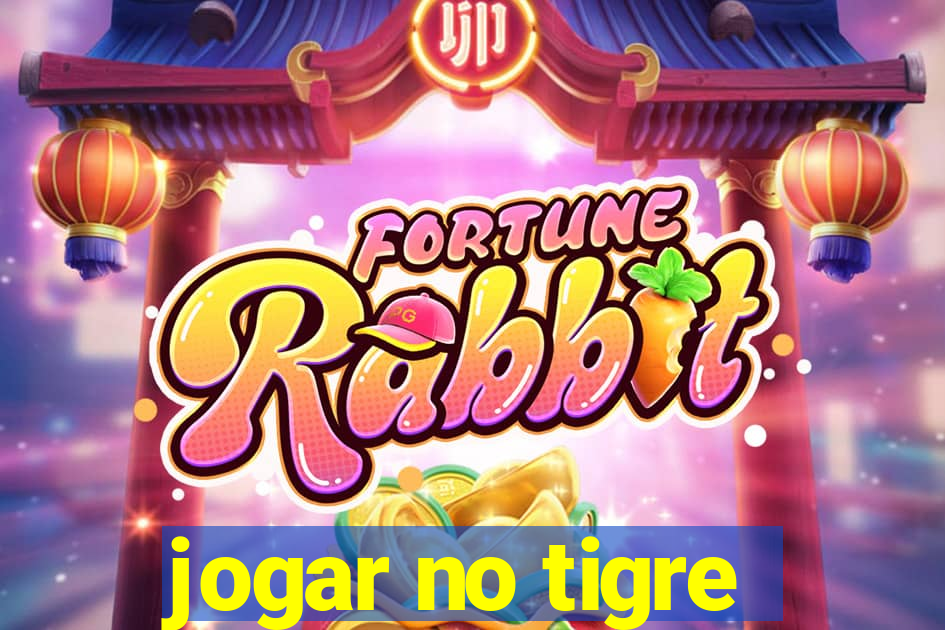 jogar no tigre