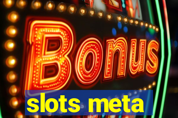 slots meta