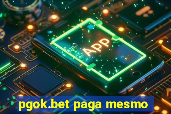 pgok.bet paga mesmo