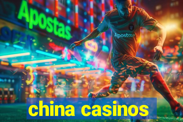 china casinos