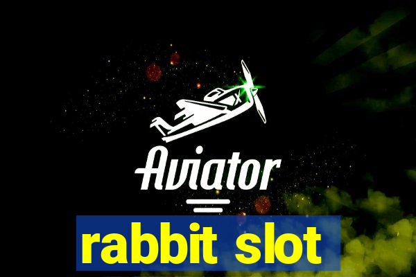 rabbit slot