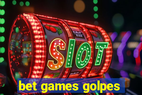 bet games golpes