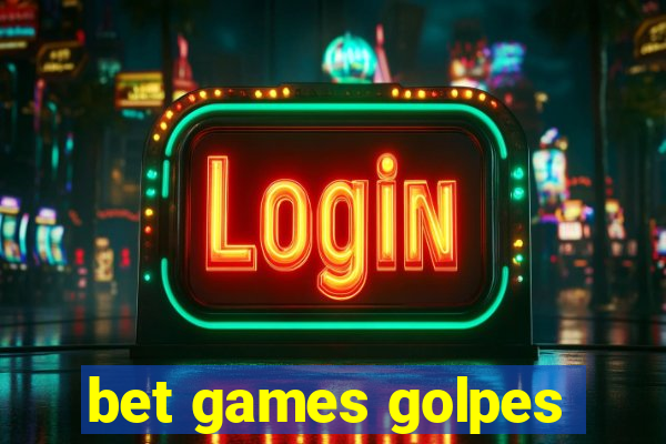 bet games golpes