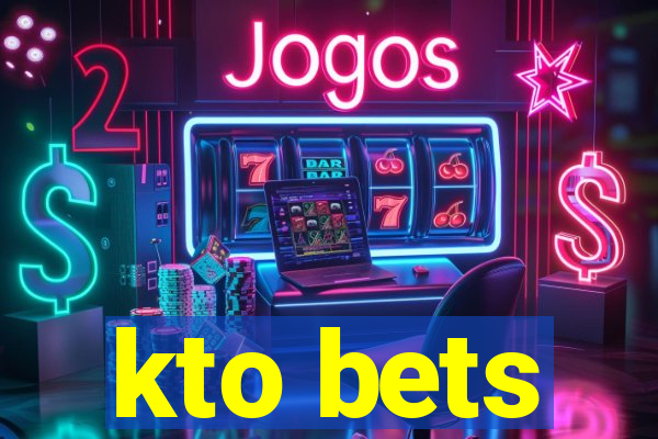 kto bets