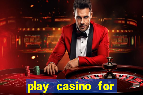 play casino for money online