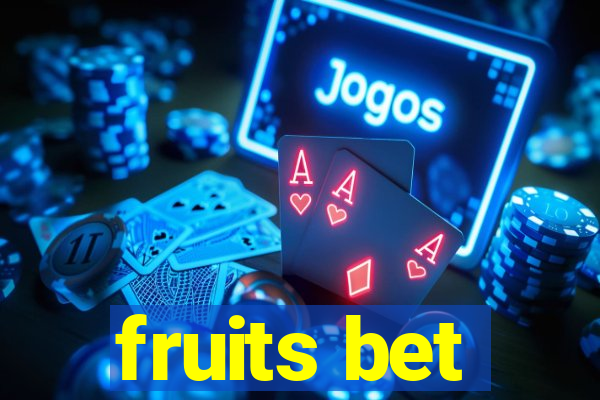 fruits bet