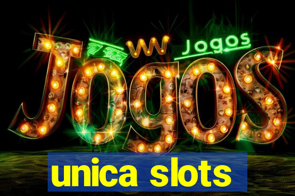 unica slots