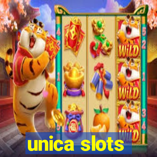 unica slots