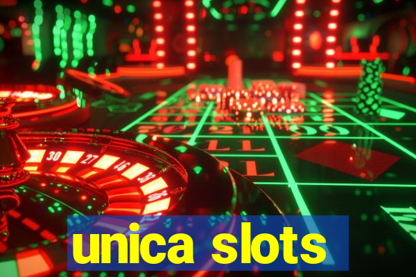 unica slots