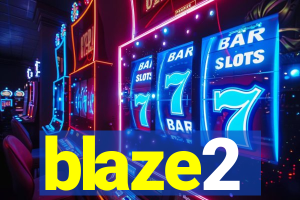 blaze2