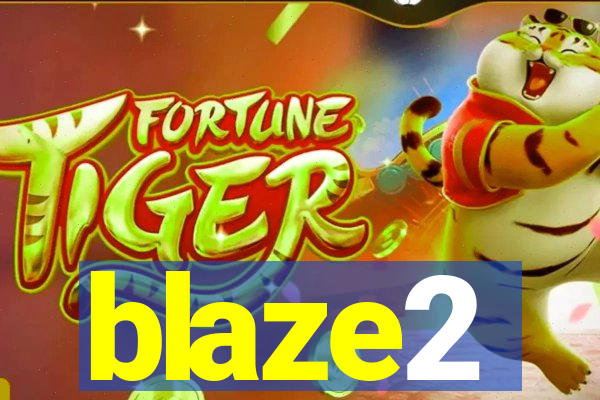 blaze2