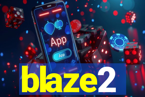 blaze2