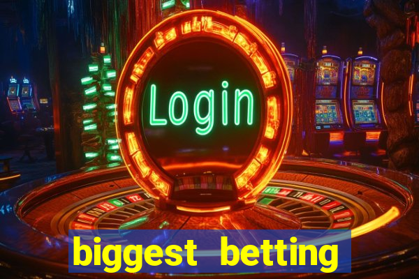 biggest betting sites in the world