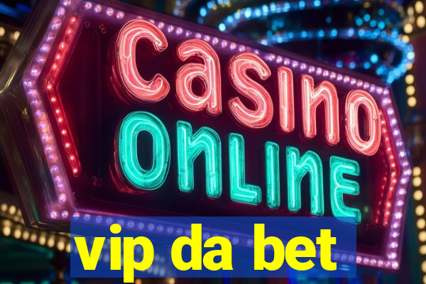 vip da bet