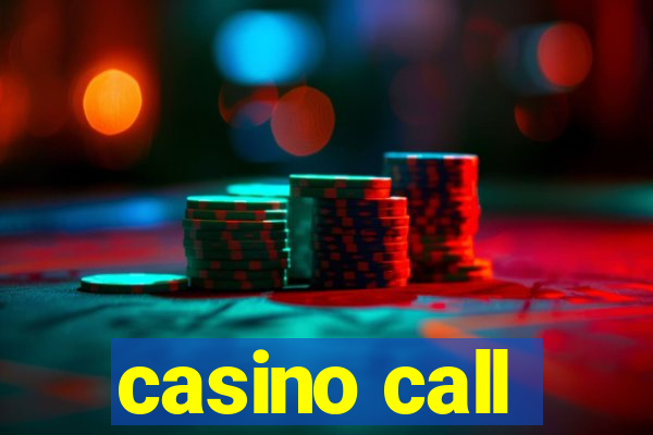 casino call