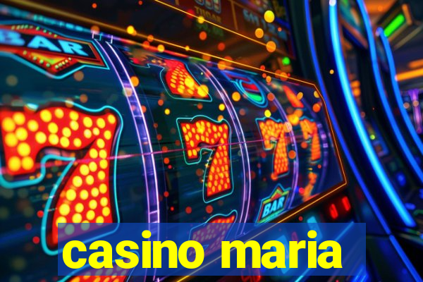 casino maria