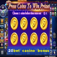 20bet casino bonus bez depozytu