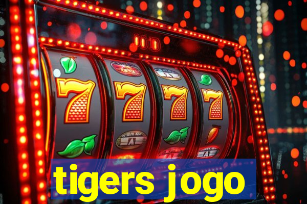 tigers jogo