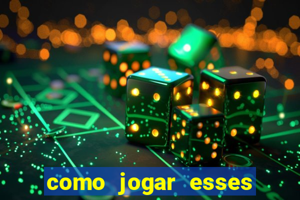 como jogar esses jogos online