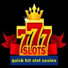 quick hit slot casino