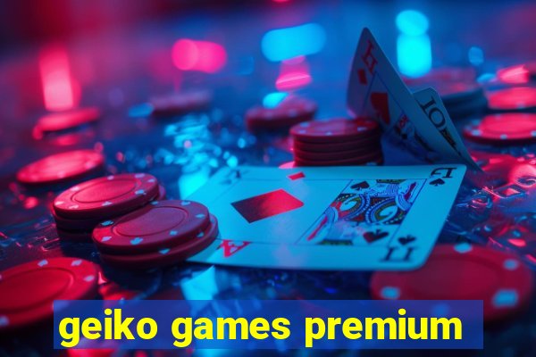 geiko games premium